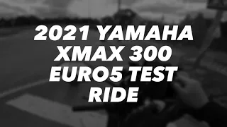 2021 Yamaha XMAX 300 Euro5 Test Ride