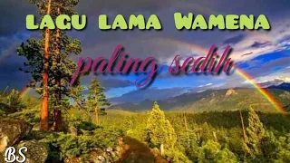 Lagu lama Wamena paling sedih