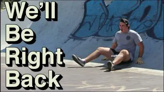 We'll Be Right Back Compilation!