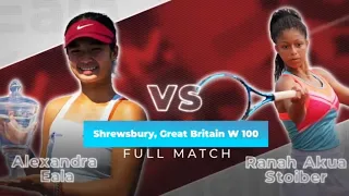 Full Tennis Match 2022 | Alexandra Eala vs Ranah Akua Stoiber | W100 Shrewsbury Great Britain