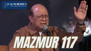 MAZMUR 117 || PSALM SERIES - 3 JUNI 2024