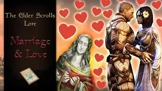 Love & Marriage Traditions on Tamriel - The Elder Scrolls Lore