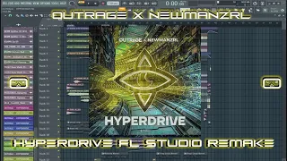 OUTRAGE & Newmanzrl - Hyperdrive - FL STUDIO REMAKE + FREE FLP