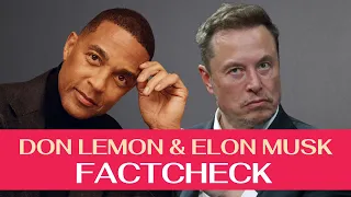 FACTCHECK: Don Lemon vs Elon Musk