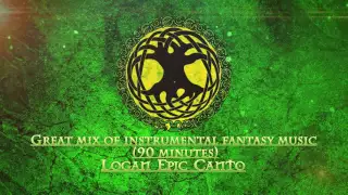 Great mix of instrumental fantasy music(90 minutes)-Logan Epic Canto-Celtic Music