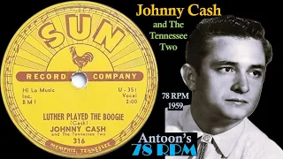 Johnny Cash | Luther Played The Boogie | Sun 78 rpm | 1959 USA