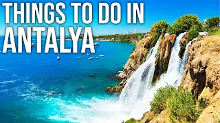 Top 10 Things to do in Antalya Turkey | Wanderlust