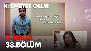 Kısmetse Olur 8. Hafta 38. Bölüm - Full Bölüm