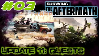 Surviving the Aftermath - Update 11: Quests – Let’s Play - #03