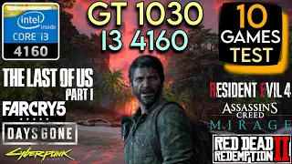 GT 1030 + I3 4160 & 16GB Ram | Test In 10 Games !