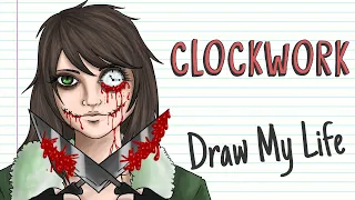 CLOCKWORK | Draw My Life