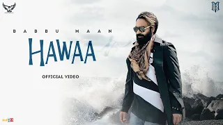 Babbu Maan - Hawaa || New Hindi Songs 2022