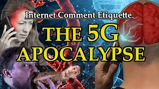 Internet Comment Etiquette: "The 5G Apocalypse"