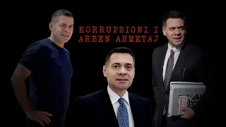 “Korrupsioni i Arben Ahmetaj” - Dosjet sekrete dhe aferat miliona euro - Inside Story
