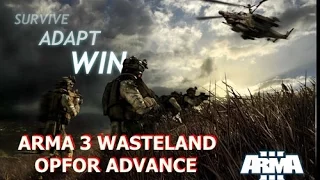 ARMA 3 WASTELAND-OPFOR ADVANCE