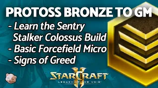 StarCraft 2: Learn a Gold Protoss Build - SENTRY STALKER COLOSSUS | PART 3 Bronze to GM Series B2GM