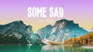 Nea  - Some Say (LÖVEE & Chill Gull Remix) [Music Video]