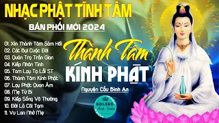 THÀNH TÂM KÍNH PHẬT, LẠY PHẬT QUAN ÂM...999 Ca Khúc Nhạc Vàng Bất Hủ, Thấm Thía Rung Động Lòng Người