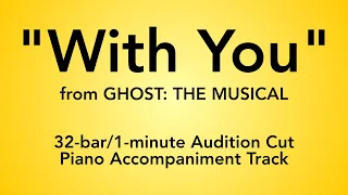 "With You" from Ghost: The Musical - 32-bar/1-minute Audition Cut Piano Accompaniment