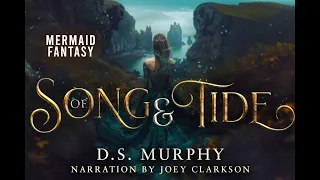 Of Song and Tide: A Mermaid Romance by D.S. Murphy (free audiobook sample)