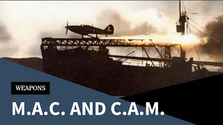 MAC and CAM; When Merchantmen Became Aircraft Carriers