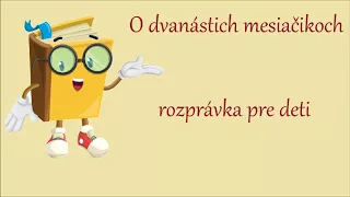 O dvanástich mesiačikoch - audio rozprávka pre deti