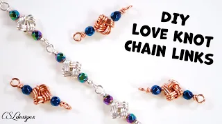 Love knot wirework chain links tutorial ⎮ How to make your own chain 🔗