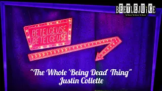 The Whole "Being Dead" Thing - Justin Collette | Beetlejuice Tour