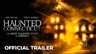 Haunted Connecticut | Official Trailer | (2022) Paranormal Investigation