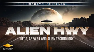 THE ALIEN HWY - UFOs and Area 51 - FEATURE FILM