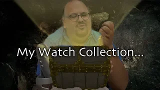 What Is In My Watch Collection ? - State Of The Watch Collection 2019 (updated with pics)