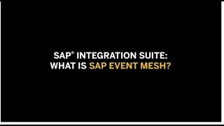 SAP Integration Suite: What is Event Mesh?