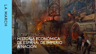 Historia económica de España (II) | Los últimos dos siglos · La March