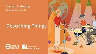 Learn English Via Listening | Beginner: Lesson 45. Describing Things