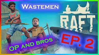 WASTEMEN - Raft Survival Gameplay EPISODE 2 - please don't... | RAFT