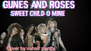 sweet child o mine cover by vahsir panthi// Rishav Sharma Panthi