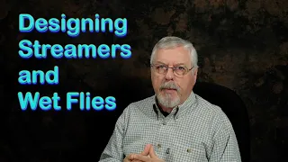 Beginner's Fly Tying Series: Fly Design Series: Designing Streamers and Wet Flies