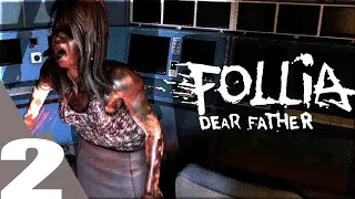 Follia Dear Father PS4 PRO Gameplay Walkthrough Part 2