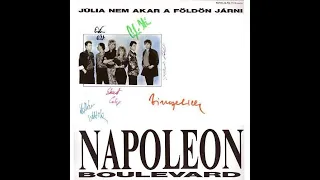 Napoleon Boulevard - Júlia nem akar a földön járni (1987, teljes album)