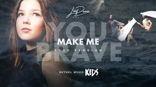 You Make Me Brave (Lyric Video) // Remake 2023 Version // Bethel Music Kids