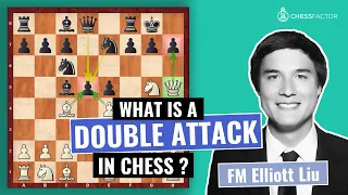 What is a Double Attack in Chess? | Chess Fundamentals | FM Elliott Liu