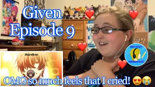 Given Episode 9 ~ Live Reaction