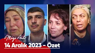 Günün Özeti - Müge Anlı ile Tatlı Sert 14 Aralık 2023