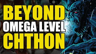 Beyond Omega Level: Chthon | Comics Explained