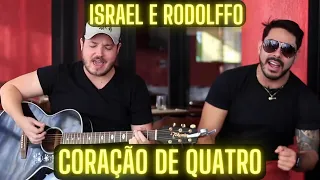 Coração De Quatro - Israel & Rodolffo