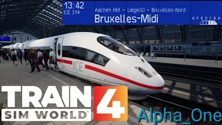 Train Sim Word 4 Köln - Aachen ICE 314 nach Brüssel (4K Video)