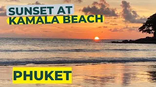 Kamala Beach, One of the most beautiful spots for Sunset in Phuket