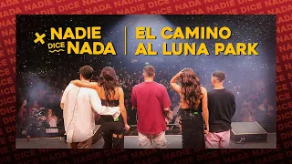 DOCUMENTAL #NDN: LA HISTORIA DE NADIE DICE NADA CAMINO AL LUNA PARK