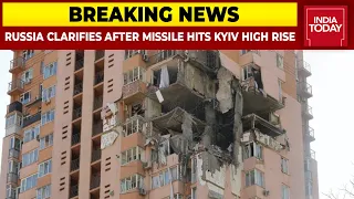 Russia Clarifies After Missile Hits Kyiv High Rise | Russia-Ukraine Crisis | Breaking News