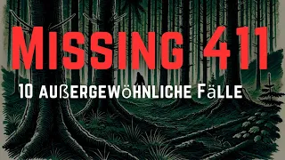 [MISSING 411] 10 weitere außergewöhnliche Fälle